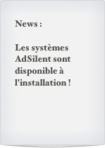 News :

Les systèmes AdSilent sont disponible à l’installation !